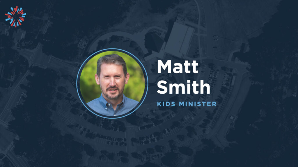 Matt Smith, Kids Minister at Chapel Hill Bible Church